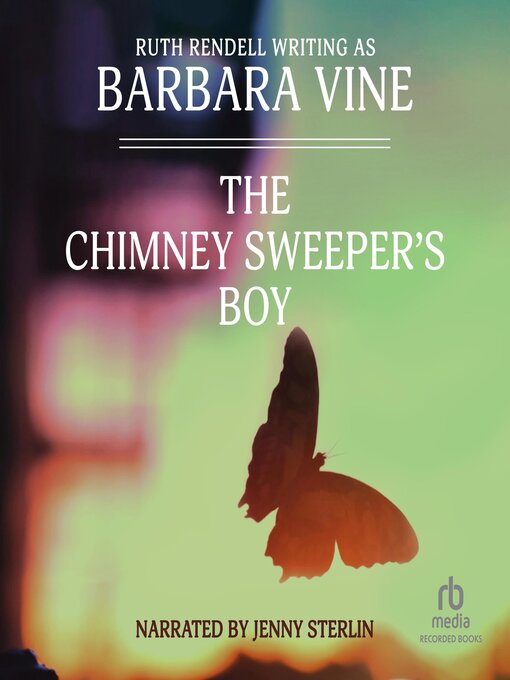 Title details for The Chimney Sweeper's Boy by Barbara Vine - Available